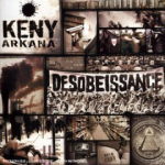 Keny Arkana - Désobeissance