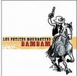 les Petites Bourrettes - Bam Bam