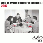 Radio Néo - Et si on arrêtait d'écouter de la soupe 2007